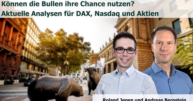 Können die Bullen ihre Chance nutzen 📈? Aktuelle Analysen für DAX, Nasdaq und Aktien