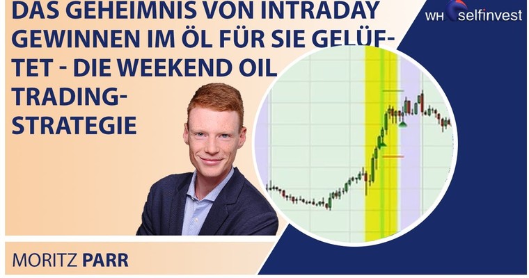 Das Geheimnis von Intraday Gewinnen im Öl für Sie gelüftet - Die Weekend Oil Trading-Strategie