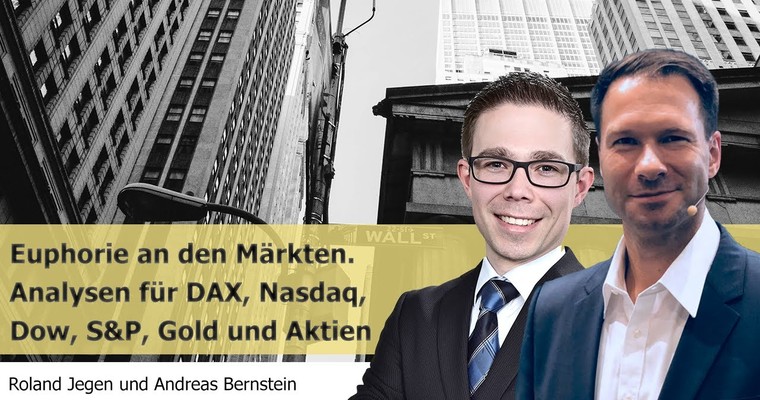 Euphorie an den Märkten 📈– Aktuelle Analysen für DAX, Dow, Nasdaq, S&P 500, EUR/USD, Gold und Aktien