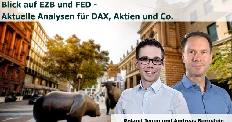 Blick auf EZB und FED Aktuelle Analysen für DAX, Aktien und Co