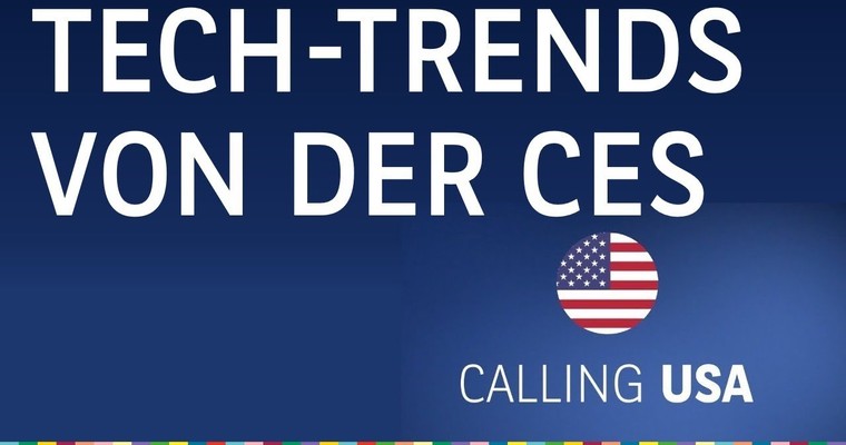 Technik-Trends von der CES in Las Vegas - Calling USA vom 05.01.2023