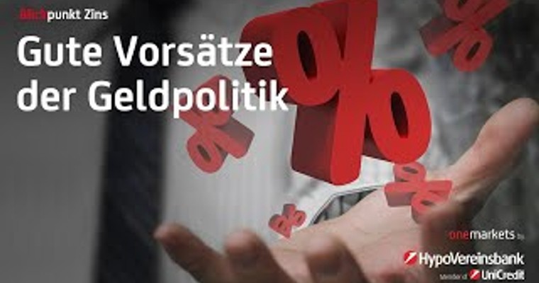 Blickpunkt Zins: Gute Vorsätze der Geldpolitik