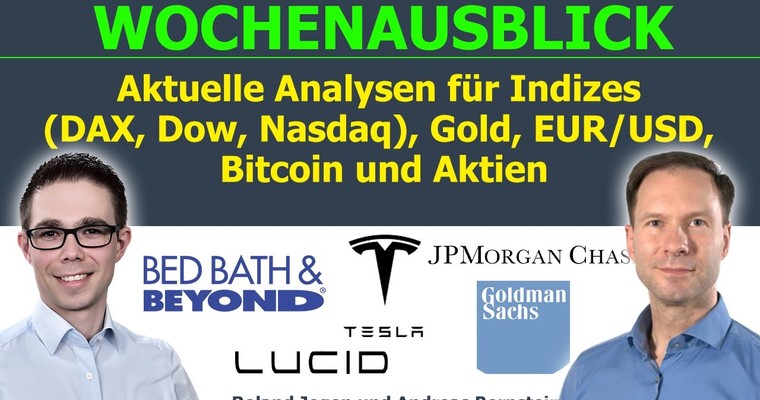 Wochenausblick: Aktuelle Analysen für Indizes (DAX, Dow, Nasdaq), Gold, EUR/USD, Bitcoin und Aktien