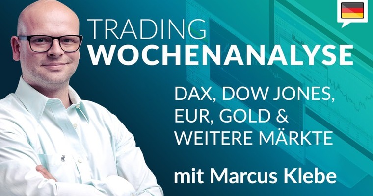 Trading Wochenanalyse für KW 05/2023 mit Marcus Klebe - DAX - DOW - EUR/USD - Gold