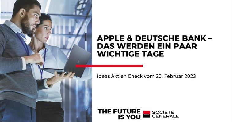 Ideas Aktien-Check: Apple & Deutsche Bank