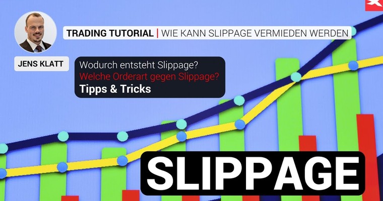 Slippage - Deutsches Tutorial | Wie kann Slippage vermieden werden | Börsenwissen | Orderausführung