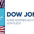 Dow Jones – Kurse kommen nicht vom Fleck