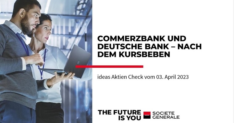 Ideas Aktien-Check: Commerzbank und Deutsche Bank