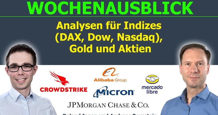 Jahreshochs und Quartalssaison im Fokus: Marktausblick für DAX, Dow, Nasdaq Gold & Aktien wie JPMorgan, Alibaba & Co.