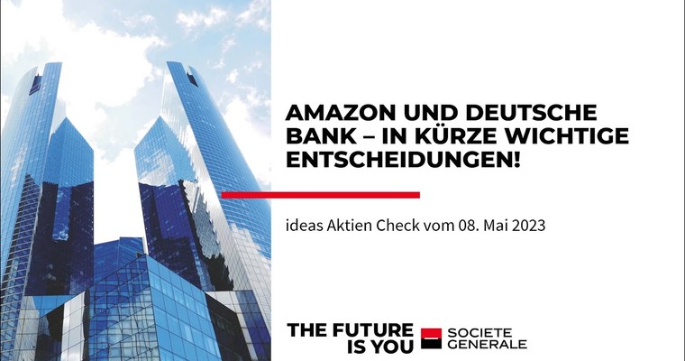 Ideas Aktien-Check: Amazon und Deutsche Bank