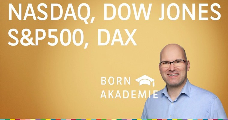 Nach den Hochs der Crash? Wie tief reicht es bei DAX, DOW & S&P? - BORN Akademie vom 24.05.2023