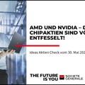 Ideas Aktien-Check: AMD und Nvidia