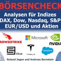 Neue Jahreshochs nach US-Arbeitsmarktdaten! Analysen für DAX, Dow, Nasdaq, EUR/USD & Aktien wie C3.ai, Crowdstrike, Nvidia, Tesla & Co.