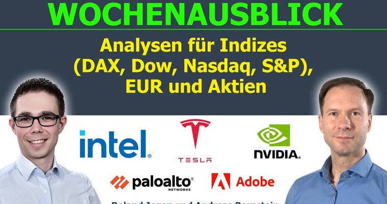 Kommt jetzt die Trendwende? Marktausblick für DAX, Dow, Nasdaq, EUR & Aktien (Intel, Nvidia, Tesla)