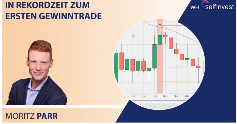 In Rekordzeit zum ersten Gewinntrade