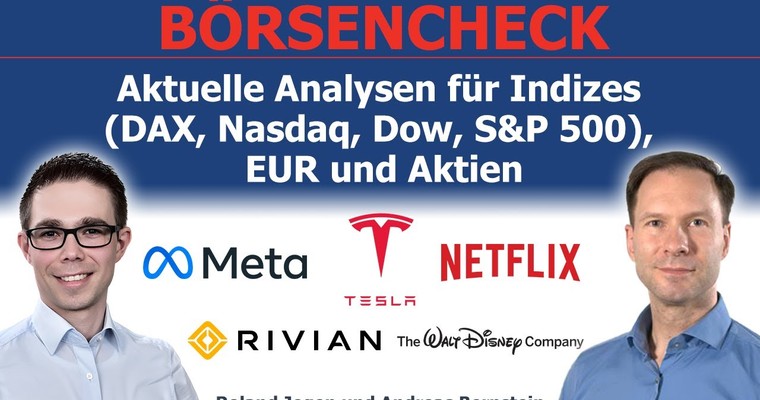 Furioser Start der Quartalssaison! Analysen für DAX, Dow, Nasdaq, EUR & Aktien wie Tesla, Netflix,..