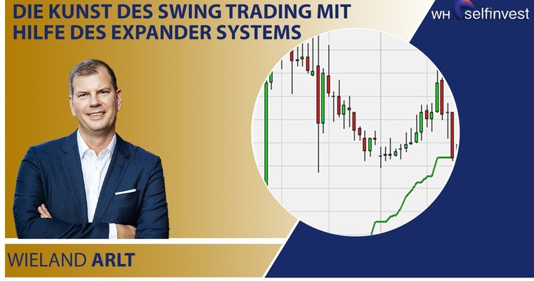 Die Kunst des Swing Trading mit Hilfe des Expander Systems (mit Wieland Arlt)