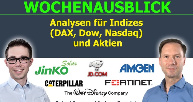 Stabilisierung der Märkte? Wochenausblick für DAX, Dow, Nasdaq & Aktien (AMGN, DIS, JKS, JD, FTNT)