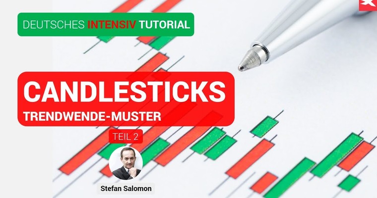 CANDLESTICK CHARTS - Das INTENSIV TUTORIAL 🔴 Teil 2: Trendwende-Muster 🔴 Chartanalyse