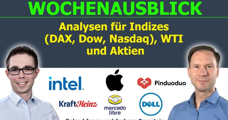 Ölpreis mit Rallye, DAX konsolidiert. Marktausblick für DAX, Nasdaq, WTI & Aktien (u.a. PDD, Apple, Intel, Mercadolibre)