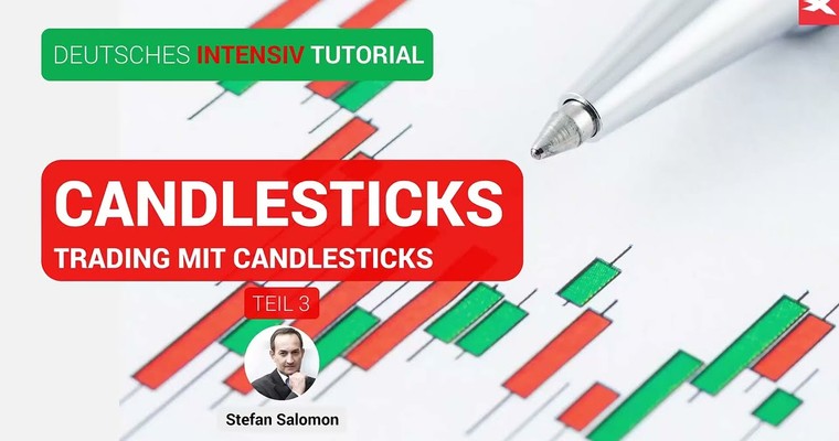 CANDLESTICK CHARTS - Das INTENSIV TUTORIAL 🔴 Teil 3: Trading mit Candlesticks 🔴 Chartanalyse