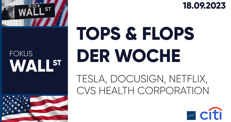 Tops & Flops der Woche – Tesla, DocuSign, Netflix, CVS Health Corporation