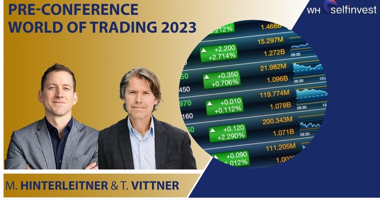 Pre-Conference World of Trading 2023 live (mit Michael Hinterleitner & Thomas Vittner)