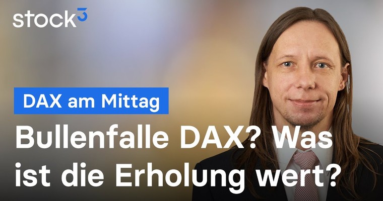 DAX am Mittag - Diese Handelsmarken sehe ich aktuell!