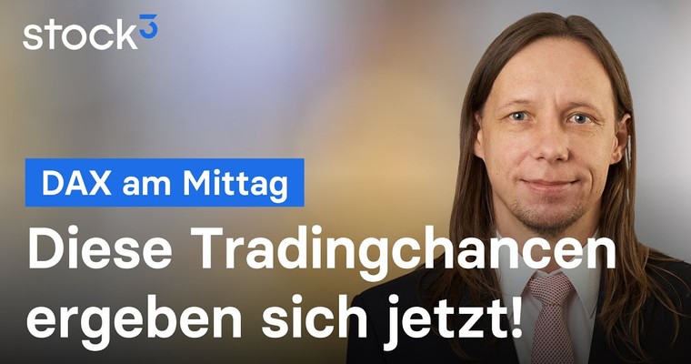 DAX (Analyse) am Mittag - Index mit gleich mehreren Chancen!