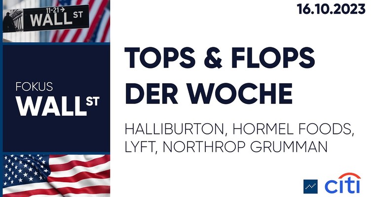 Tops & Flops der Woche – Halliburton, Hormel Foods, Lyft, Northrop Grumman