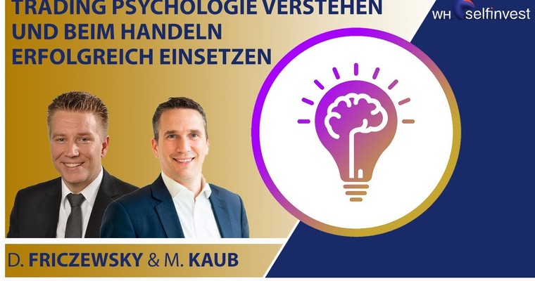 Trading Psychologie verstehen und beim Handeln erfolgreich einsetzen