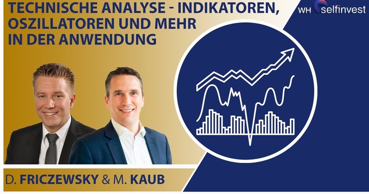 Technische Analyse –Indikatoren, Oszillatoren und mehr in der Anwendung