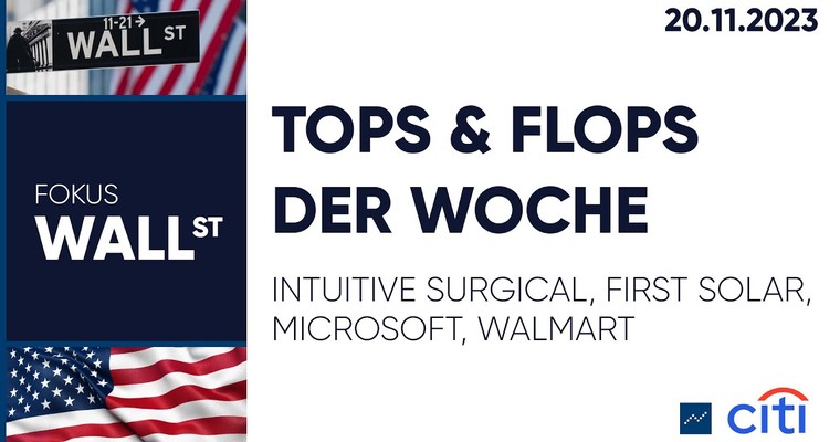 Tops & Flops der Woche – Intuitive Surgical, First Solar, Microsoft, WalMart