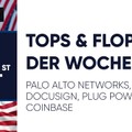 Tops & Flops der Woche – Palo Alto Networks, DocuSign, Plug Power, Coinbase