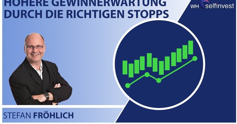 Höhere Gewinnerwartung durch die richtigen Stopps