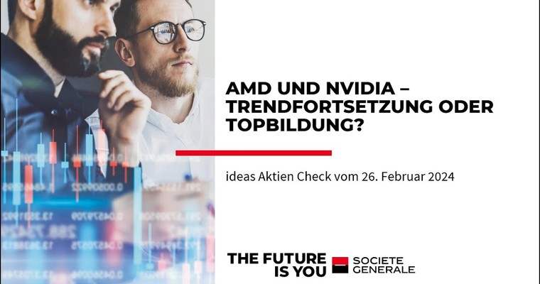 Ideas Aktien-Check: AMD und Nvidia