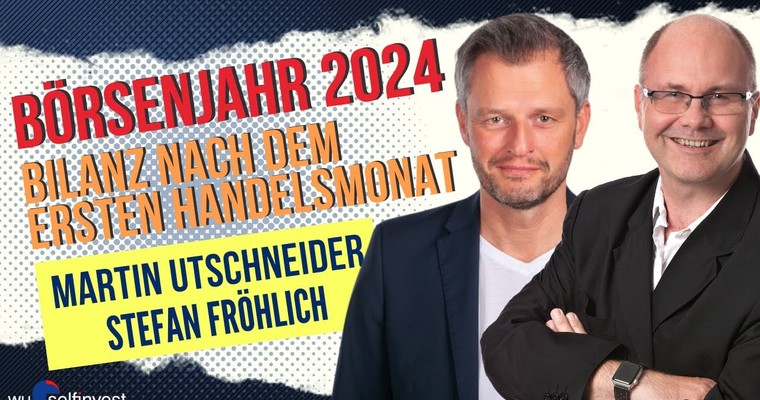 Wie wird das Börsenjahr 2024? (Mit Martin Utschneider)