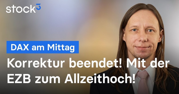 DAX-Analyse am Mittag - Beste Chancen für ein neues Allzeithoch!