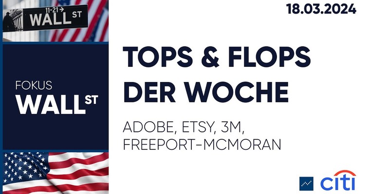 Tops & Flops der Woche – Adobe, Etsy, 3M, Freeport-McMoRan