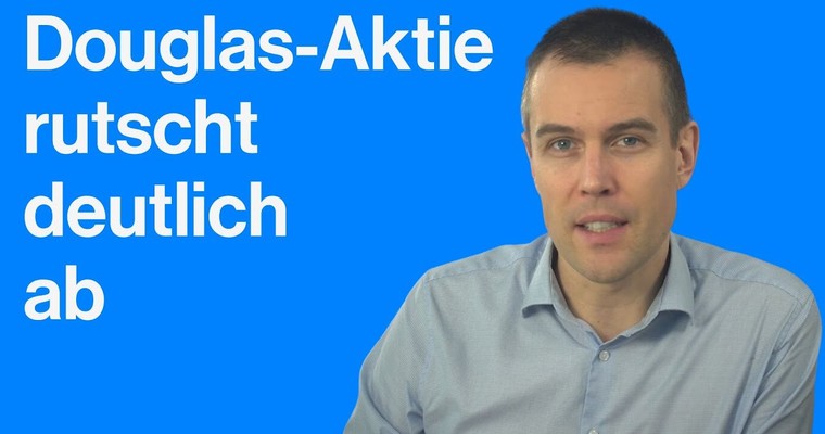 Douglas Aktie: Börsengang ist gefloppt