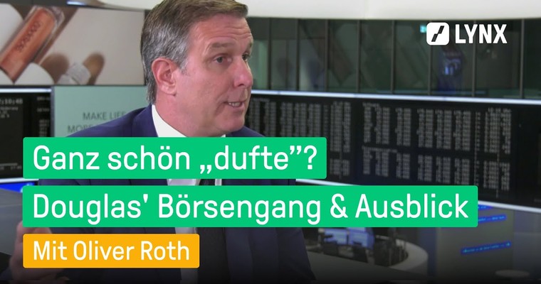 Douglas-Börsengang und Anleger-Ausblick: Top oder Flop?