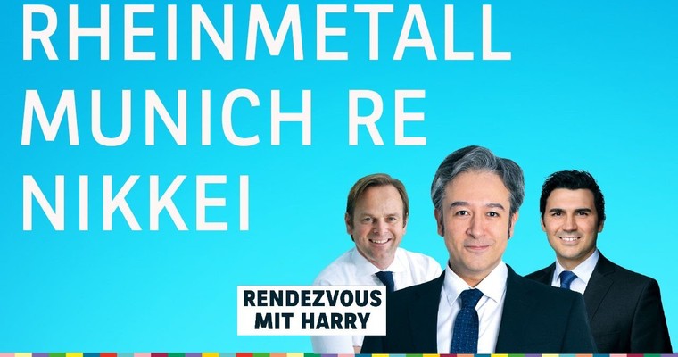 Ostermontag mit Munich Re, Rheinmetall, Nikkei 225 und andere - Charttechnik mit Harald Weygand