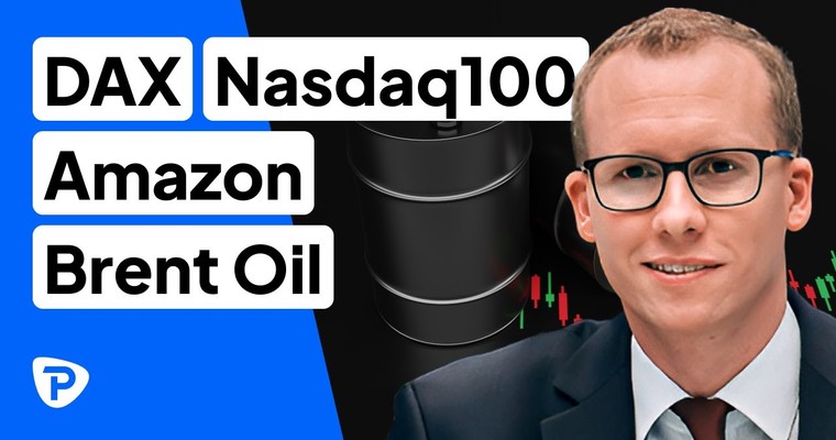 Märkte im Chartcheck: Wie geht es weiter mit dem DAX, Nasdaq 100, Amazon und Brent Oil?