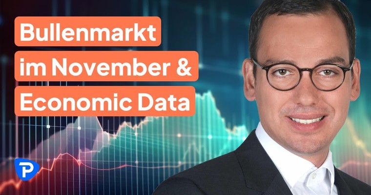 Finanzmärkte aktuell: „Bullenmarkt im November & Economic Data“