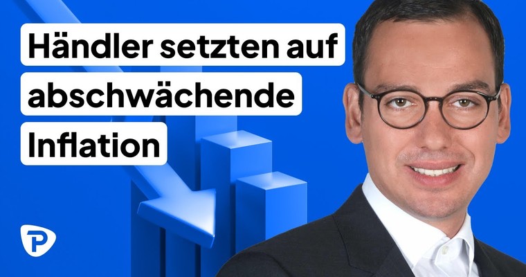 Finanzmärkte aktuell: „Händler setzten auf abschwächende Inflation