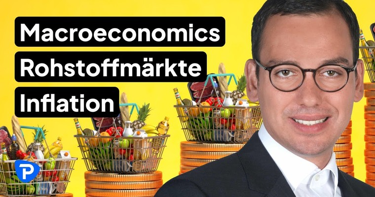 Finanzmärkte aktuell: „Macroeconomics, Rohstoffmärkte, Inflation“