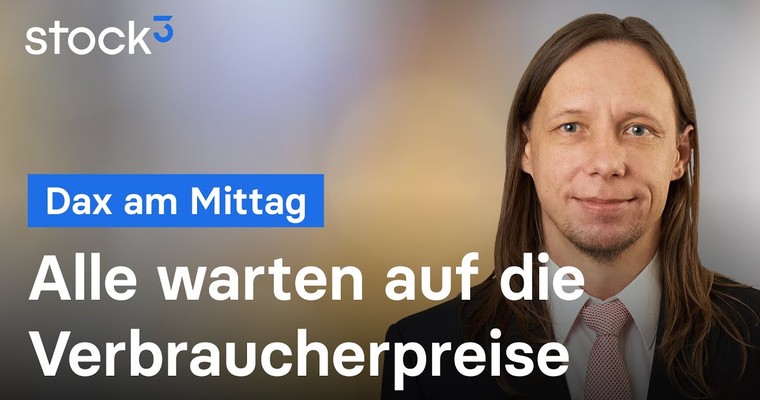 DAX-Analyse am Mittag - Warten auf den CPI!?