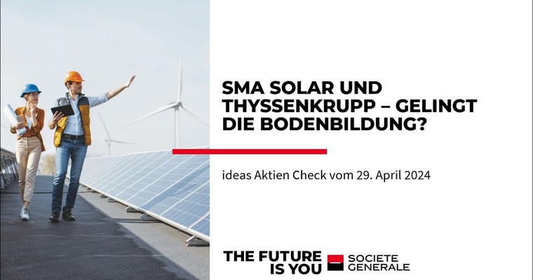 Ideas Aktien-Check: SMA Solar und ThyssenKrupp
