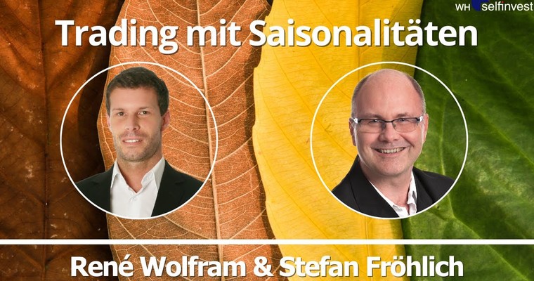 Trading mit Saisonalitäten (mit René Wolfram)