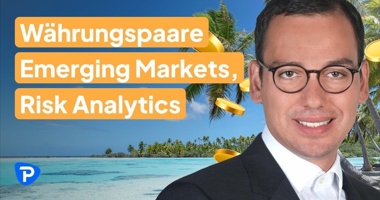 Finanzmärkte Aktuell: Währungspaare Emerging Markets, Risk Analytics